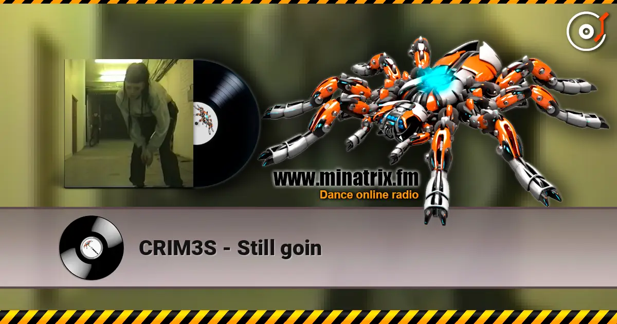 CRIM3S - Still goin listen online in high quality | Minatrix.FM