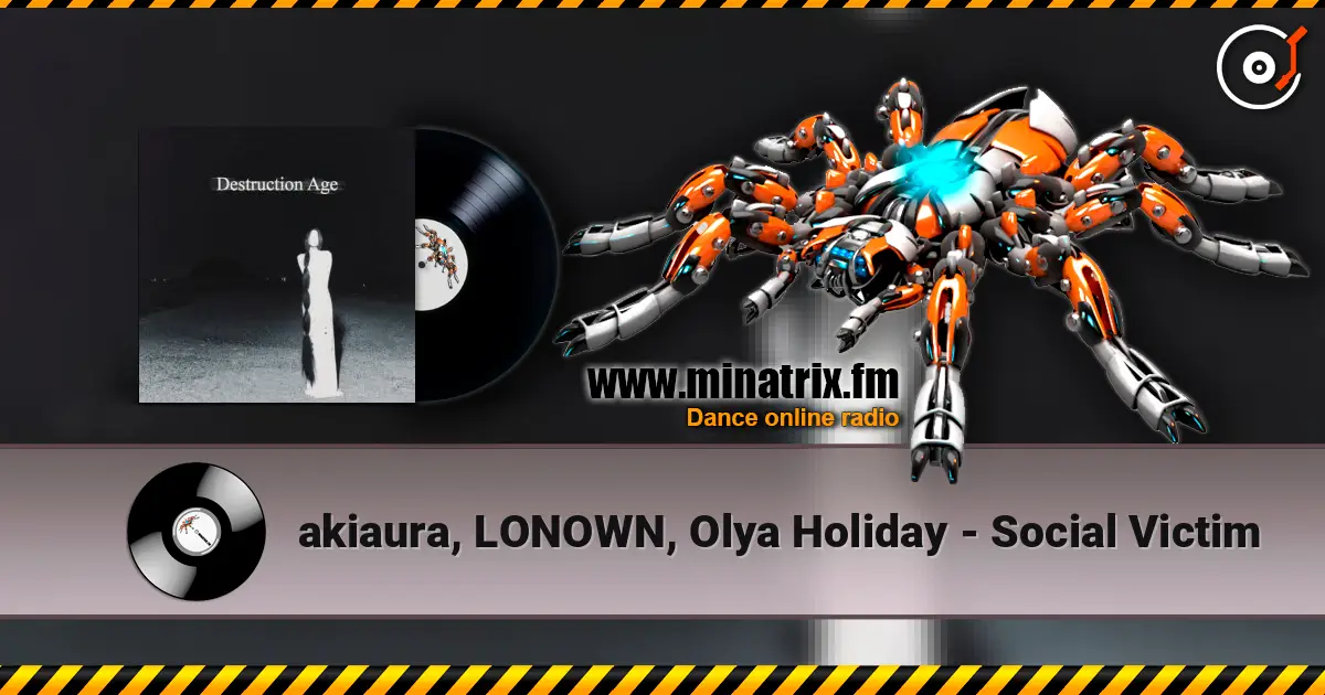 akiaura, LONOWN, Olya Holiday - Social Victim listen online in high quality | Minatrix.FM