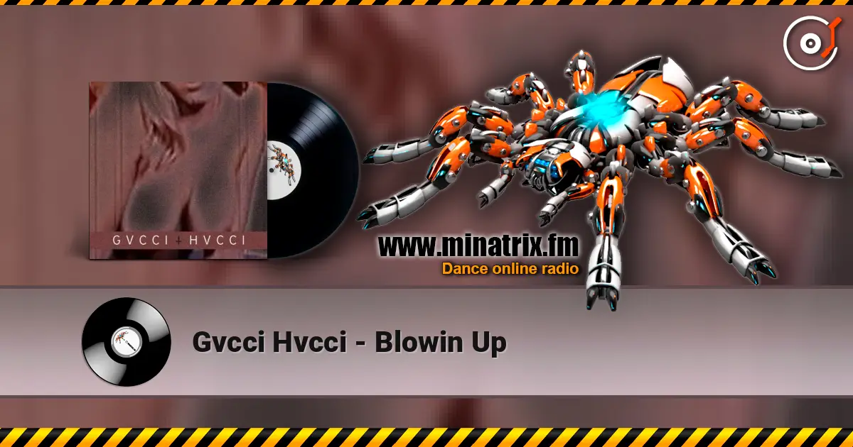 Gvcci Hvcci - Blowin Up listen online in high quality | Minatrix.FM