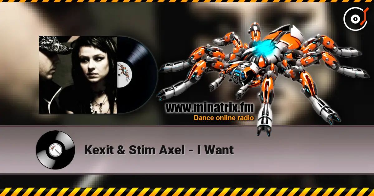 Kexit & Stim Axel - I Want listen online in high quality | Minatrix.FM