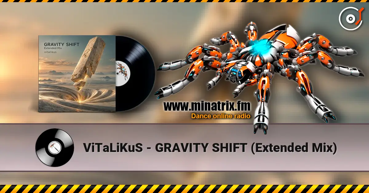 ViTaLiKuS - GRAVITY SHIFT (Extended Mix) listen online in high quality | Minatrix.FM