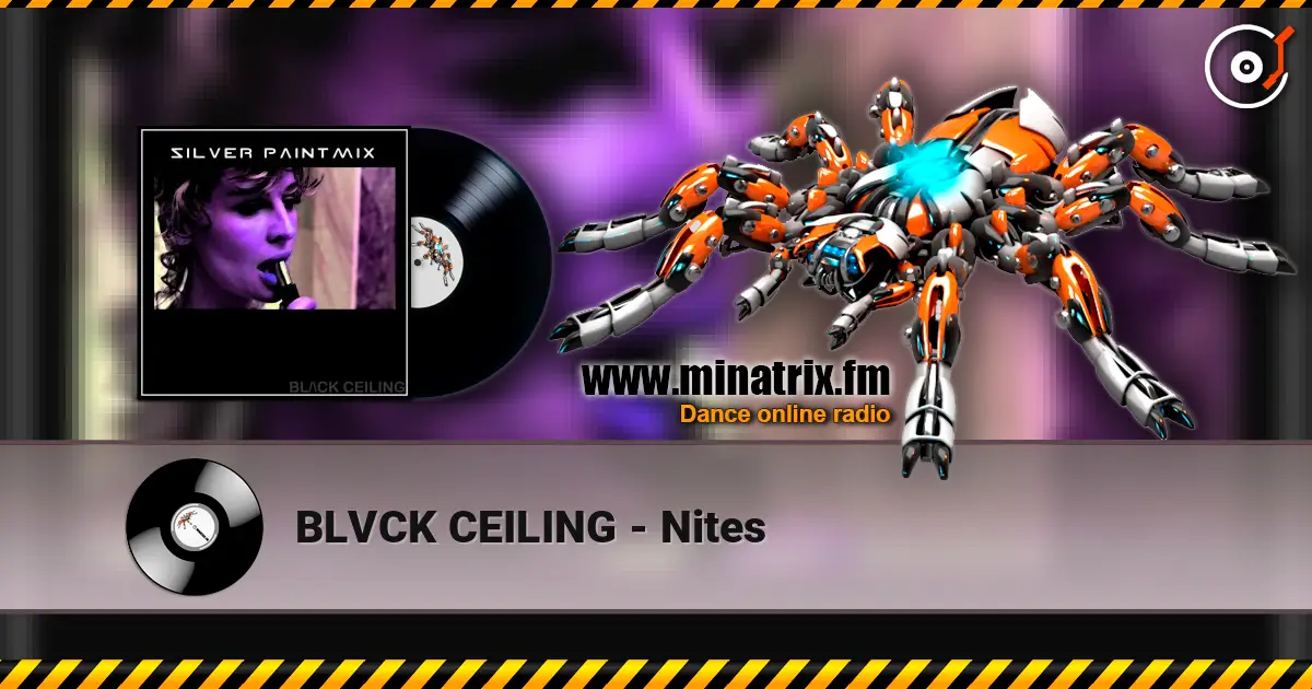 BLVCK CEILING - Nites listen online in high quality | Minatrix.FM