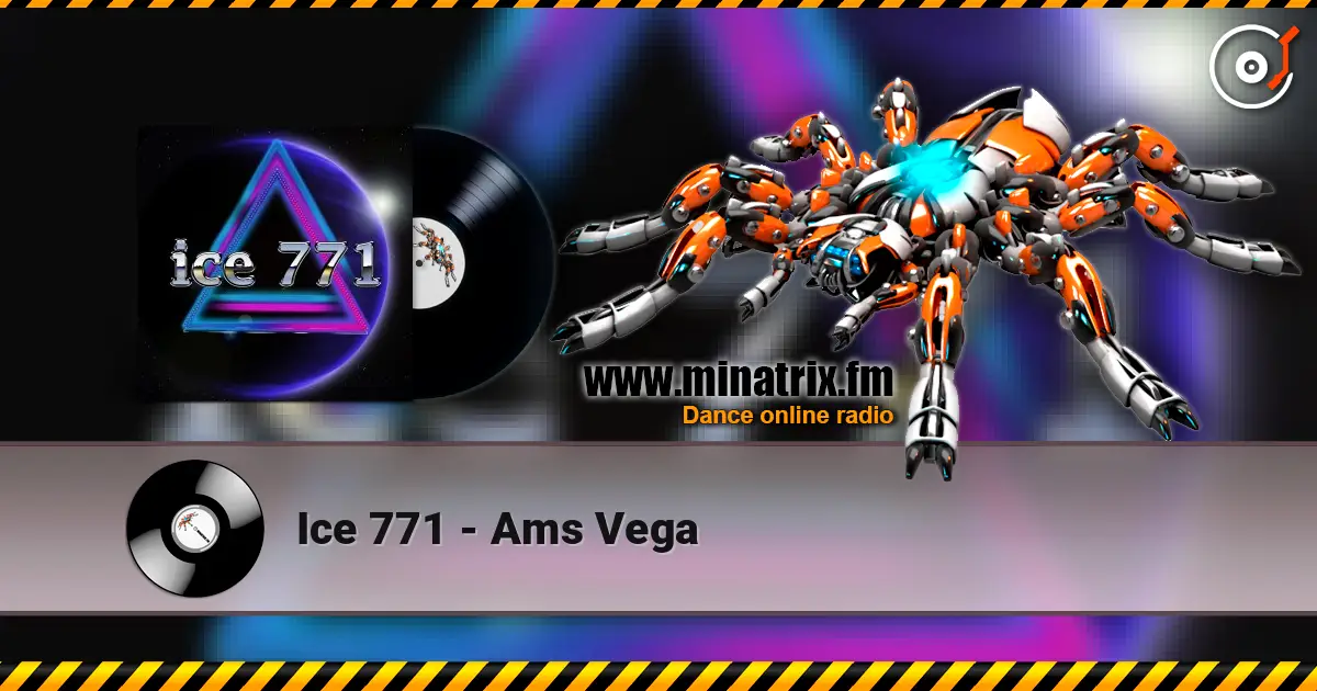Ice 771 - Ams Vega listen online in high quality | Minatrix.FM