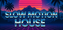 Slow Motion House — “chug”, Balearic meditation, and a warm groove at 90–108 BPM